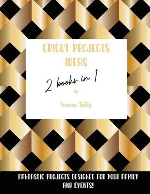 Cricut Project Ideas 2 Books in 1 1