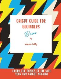 bokomslag Cricut Guide For Beginners