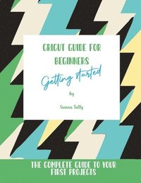 bokomslag Cricut Guide For Beginners