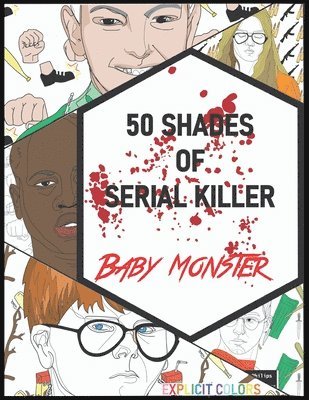 50 Shades of Serial Killer-Baby Monster 1