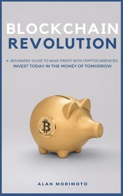 Alan Morimoto - Bitcoin Revolution, Inbunden