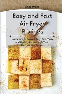 bokomslag Easy and Fast Air Fryer Recipes