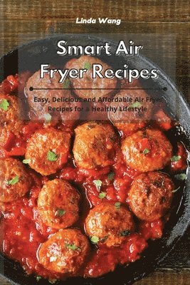 Linda Wang - Smart Air Fryer Recipes, Häftad