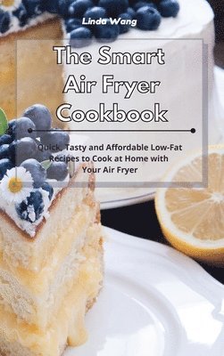 Linda Wang - Smart Air Fryer Cookbook, Inbunden