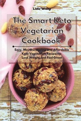 Lidia Wong - Smart Keto Vegetarian Cookbook, Häftad