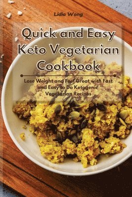 bokomslag Quick and Easy Keto Vegetarian Cookbook