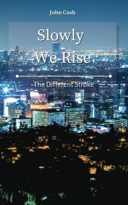 Slowly We Rise 1