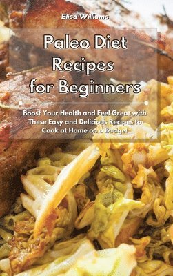 Elisa Williams - Paleo Diet Recipes for Beginners, Inbunden