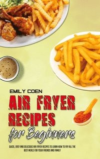 bokomslag Air Fryer Recipes For Beginners
