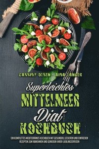 bokomslag Superleichtes Mittelmeer-Diat-Kochbuch