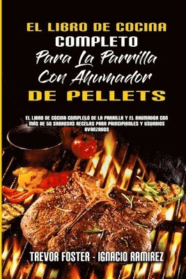 bokomslag Libro De Cocina Completo Para La Parrilla Con Ahumador De Pellets