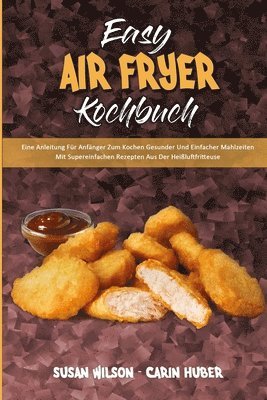 Susan Wilson, Carin Huber - Easy Air Fryer Kochbuch, Häftad