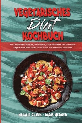 Natalie Clark, Daris Werner - Vegetarisches Diät-Kochbuch, Häftad