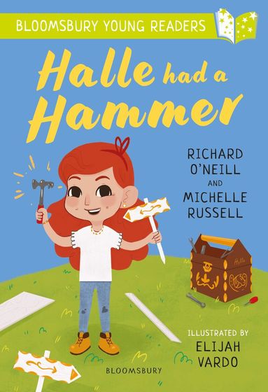 Richard O'Neill, Michelle Russell - Halle had a Hammer: A Bloomsbury Young Reader, Häftad