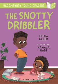 bokomslag The Snotty Dribbler: A Bloomsbury Young Reader