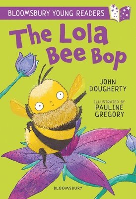 bokomslag Lola Bee Bop: A Bloomsbury Young Reader