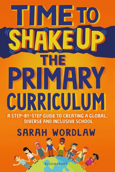 bokomslag Time to Shake Up the Primary Curriculum