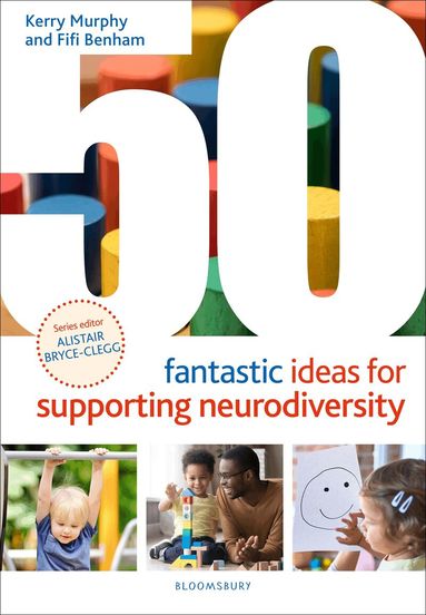 Kerry Murphy, Fifi Benham - 50 Fantastic Ideas for Supporting Neurodiversity, Häftad