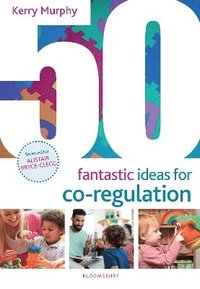 bokomslag 50 Fantastic Ideas for Co-Regulation