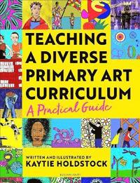 bokomslag Teaching a Diverse Primary Art Curriculum