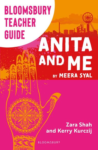 Kerry Kurczij, Zara Shah - Bloomsbury Teacher Guide: Anita and Me, Häftad