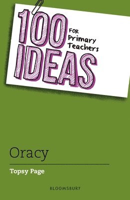 bokomslag 100 Ideas for Primary Teachers: Oracy