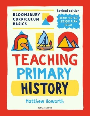 Bloomsbury Curriculum Basics: Teaching Primary History 1