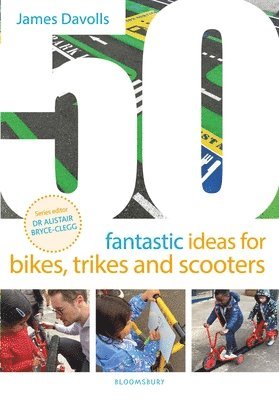 James Davolls - 50 Fantastic Ideas for Bikes, Trikes and Scooters, Häftad. Tillgänglighet: Lägg i varukorg
