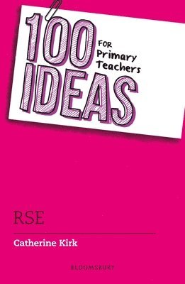 100 Ideas for Primary Teachers: RSE 1