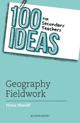 bokomslag 100 Ideas for Secondary Teachers: Geography Fieldwork