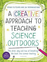 bokomslag A Creative Approach to Teaching Science Outdoors