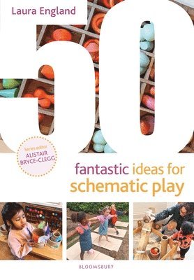 bokomslag 50 Fantastic Ideas for Schematic Play