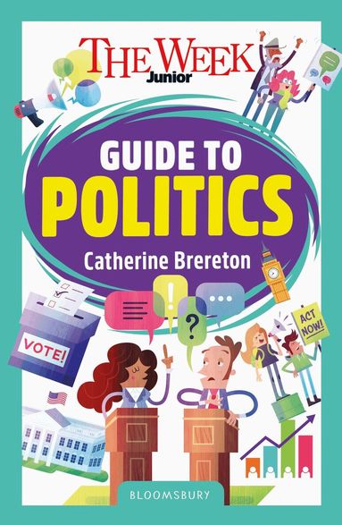 Catherine Brereton, The Week Junior - Week Junior Guide to Politics, Häftad