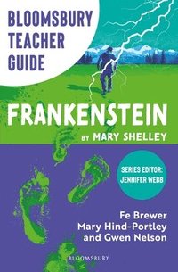 bokomslag Bloomsbury Teacher Guide: Frankenstein