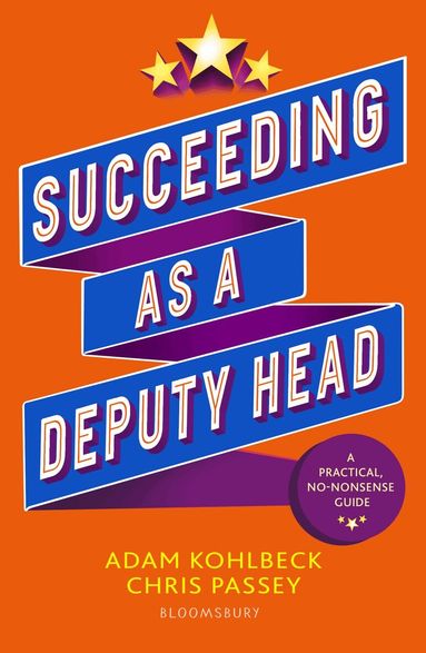 Adam Kohlbeck, Chris Passey - Succeeding as a Deputy Head, Häftad