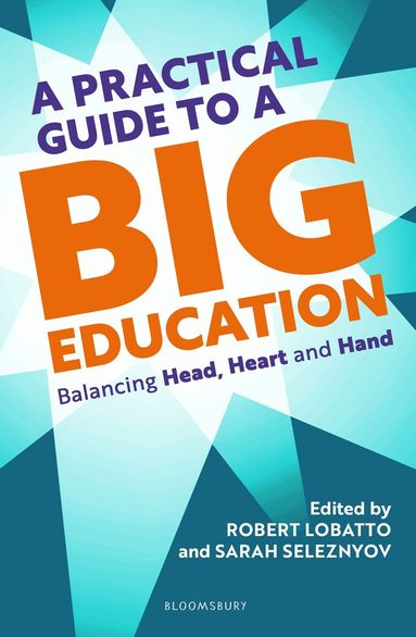 Sarah Seleznyov, Robert Lobatto - Practical Guide to a Big Education, Häftad
