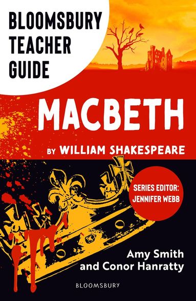 Amy Smith, Conor Hanratty - Bloomsbury Teacher Guide: Macbeth, Häftad
