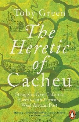 Toby Green - Heretic of Cacheu, Häftad