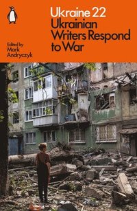 bokomslag Ukraine 22: Ukrainian Writers Respond to War