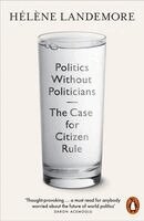 Hélène Landemore - Politics Without Politicians, Häftad
