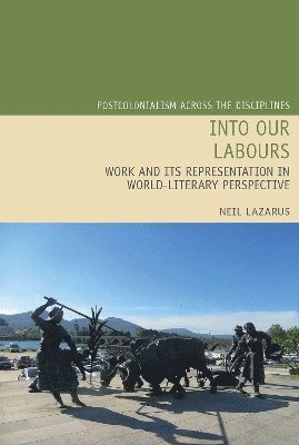 Neil Lazarus - Into Our Labours, Inbunden