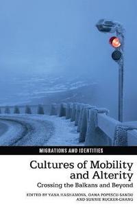 bokomslag Cultures of Mobility and Alterity