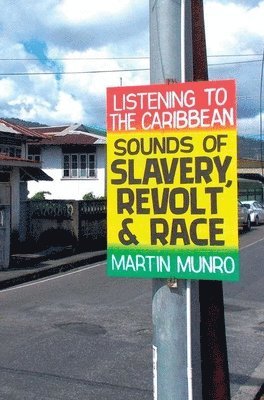 Martin Munro - Listening to the Caribbean, Inbunden