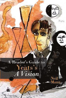 bokomslag A Reader's Guide to Yeats's A Vision