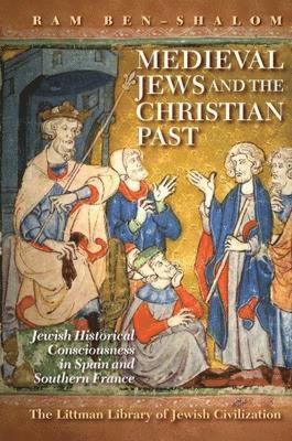 Medieval Jews and the Christian Past 1