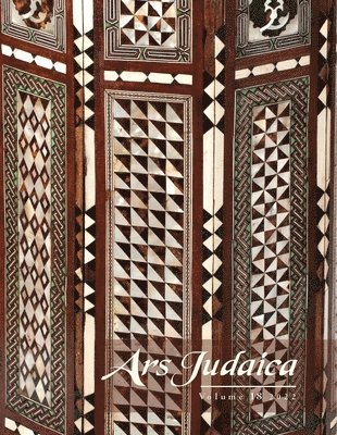 bokomslag Ars Judaica: The Bar-Ilan Journal of Jewish Art, Volume 18