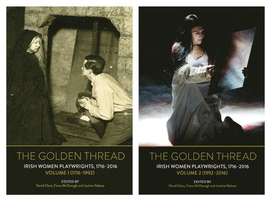 The Golden Thread: Irish Women Playwrights, Volumes 1 & 2 1