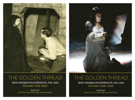 David Clare, Fiona McDonagh, Justine Nakase - Golden Thread: Irish Women Playwrights, Volumes 1 & 2, Häftad
