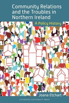 Community Relations and the Troubles in Northern Ireland 1