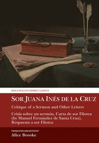 bokomslag Sor Juana Ins de la Cruz, Critique of a Sermon and Other Letters